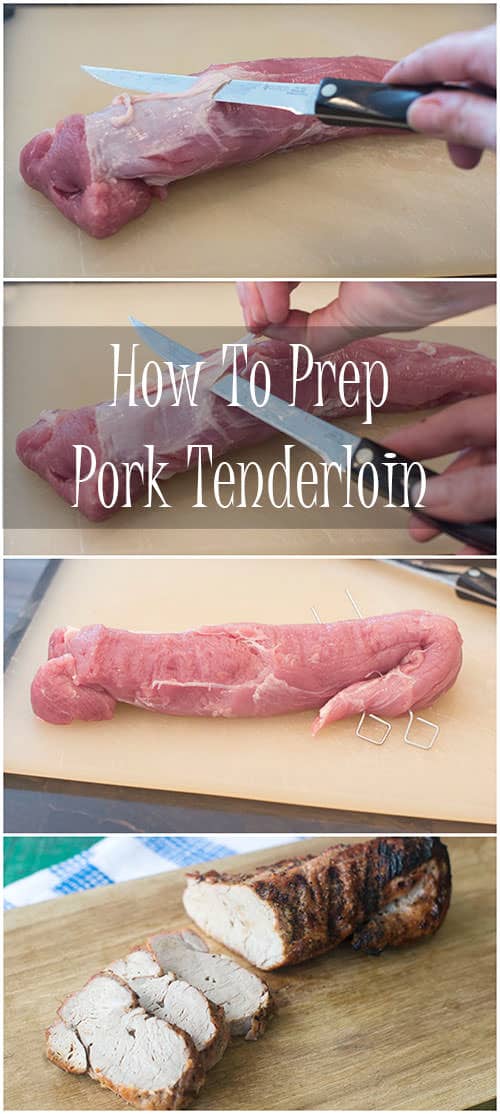 Photo collage of pork tenderloin, text reads How To Prep Pork Tenderloin.