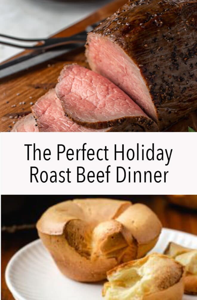Pictures of roast beef and popovers, text reads The Perfect Holiday Roast Beef Dinner.