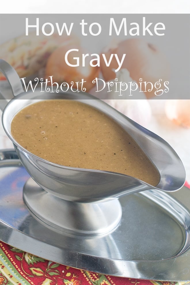 Medium brown gravy in a silver gravy boat, text reads How to Make Gravy without Drippings