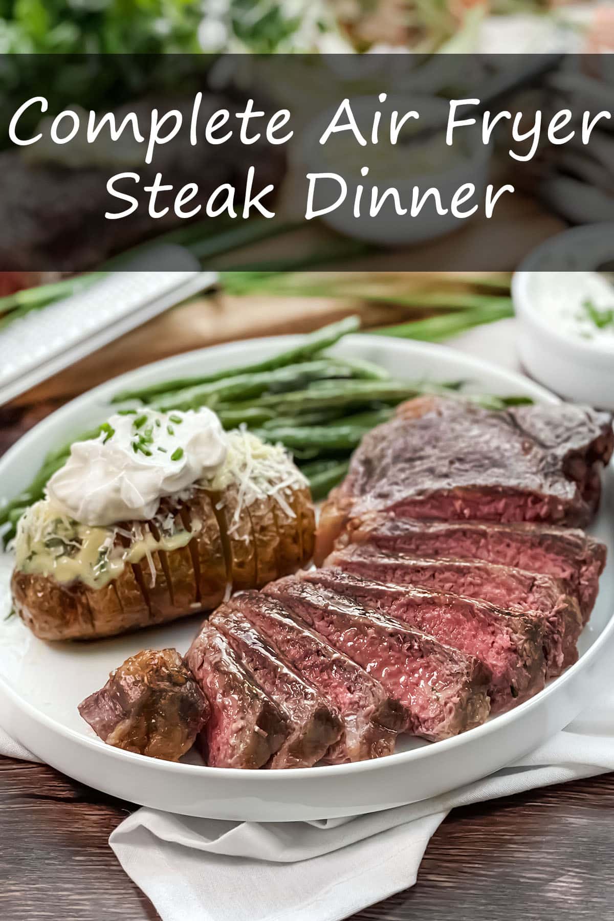Air Fryer Steak and Hasselback Potato Dinner