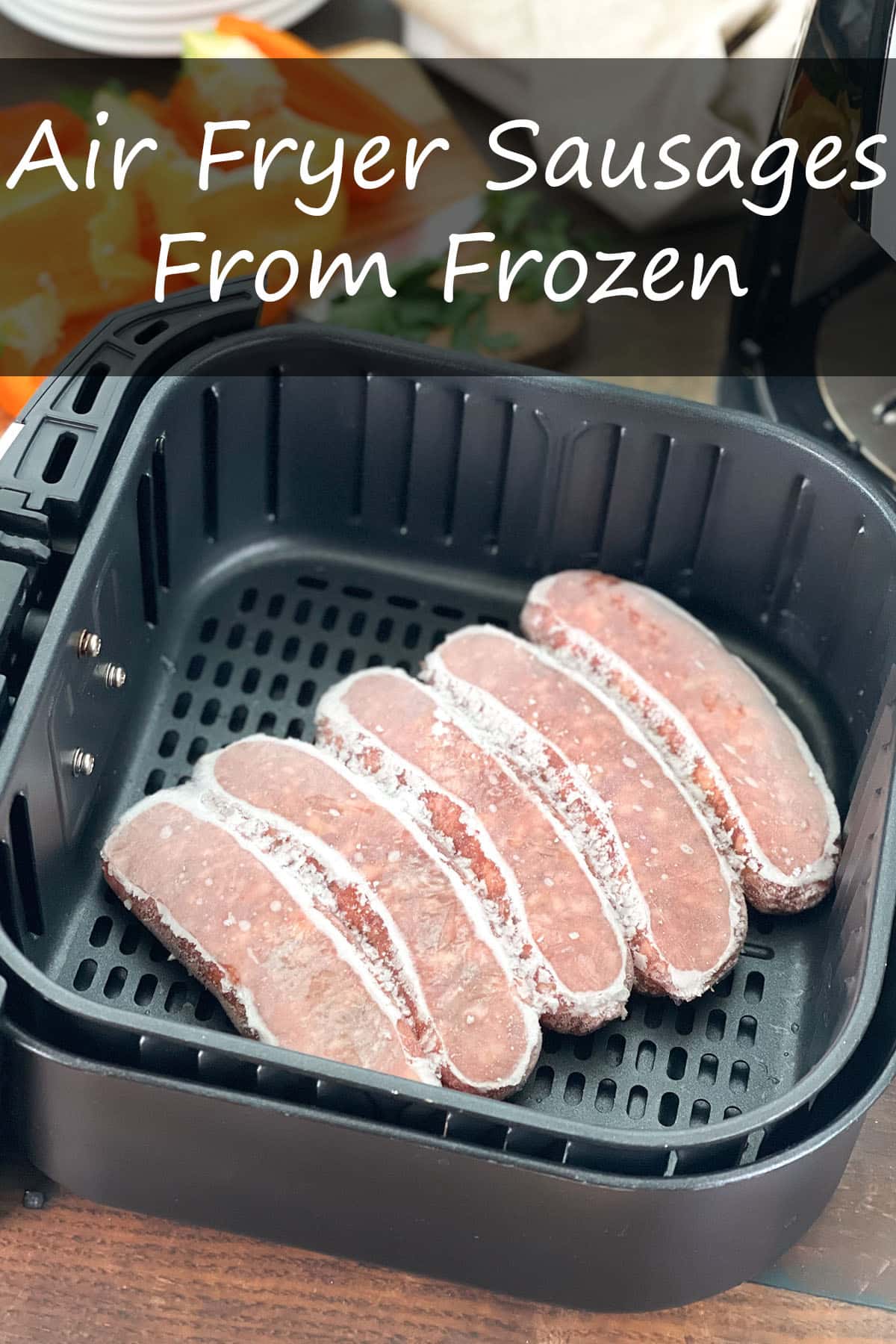 Air Fryer Sausages From Frozen