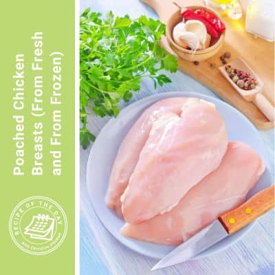 Poached Chicken Breasts (From Fresh and From Frozen)