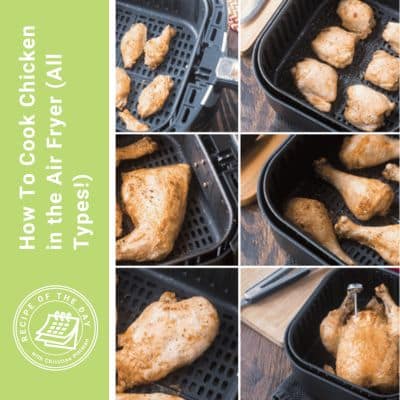 How To Cook Chicken In The Air Fryer (All Types of Chicken!)